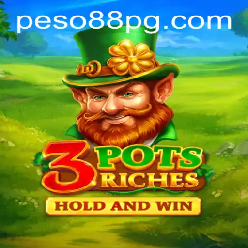 Exploring the Thrills of 3potsRiches in the Peso88 Universe